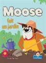 Laurie Friedman, Gal Weizman - Moose Fait Un Jardin (Moose Plants a Garden)