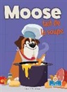 Laurie Friedman, Gal Weizman - Moose Fait de la Soupe (Moose Makes Soup)