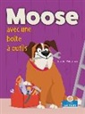 Laurie Friedman, Gal Weizman - Moose Avec Une Boîte À Outils (Moose with a Tool Box)