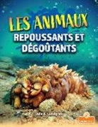 Julie K Lundgren, Julie K. Lundgren - Les Animaux Repoussants Et Dégoûtants (Gross and Disgusting Animals)