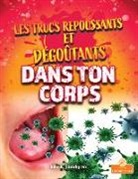 Julie K Lundgren, Julie K. Lundgren - Les Trucs Repoussants Et Dégoûtants Dans Ton Corps (Gross and Disgusting Stuff in Your Body)