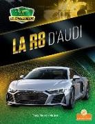 Tracy Nelson Maurer - La R8 d'Audi (R8 by Audi)