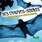 Tracy Nelson Maurer - Des Chauves-Souris Effrayantes Mais Intéressantes (Creepy But Cool Bats)