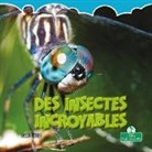 Kelli Hicks - Des Insectes Incroyables (Incredible Insects)