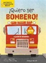 Amy Culliford, John Joseph - ¡Quiero Ser Bombero! (I Wannabee a Firefighter!)