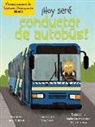 Amy Culliford, John Joseph - ¡Hoy Seré Conductor de Autobús! (Today I'll Bee a Bus Driver!)