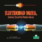 Julie K Lundgren, Julie K. Lundgren - Electricidad Diaria, Impactante Pero Real (Everyday Electricity, Shocking But True)