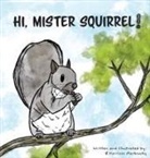 Harrison Markowsky, Harrison Markowsky - Hi, Mister Squirrel!