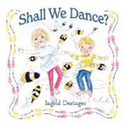 Ingrid Deringer - Shall We Dance?