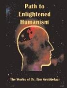 Ben Grobbelaar - Path to Enlightened Humanism: The Works of Dr Ben Grobbelaar