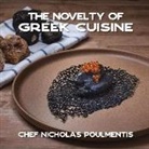 Nicholas Poulmentis, Athena Villard - The Novelty of Greek Cuisine