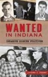 Andrew E. Stoner - Wanted in Indiana: Infamous Hoosier Fugitives