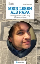 Gunnar Freudenberg - Mein Leben als Papa - Zeitungsgeschichten aus dem Alltag von Hannes und Michel