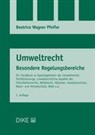 Beatrice Wagner Pfeifer - Umweltrecht Besondere Regelungsbereiche