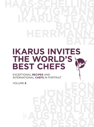 Martin Klein, Usch Korda, Uschi Korda, Pantaur, Pantauro - Ikarus Invites The World's Best Chefs Exceptional Recipes and International Chefs in Portrait: Volume 8