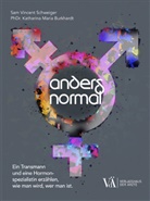 Katharina Maria Burkhardt, Katharina Ma Burkhardt MSc, Katharina Maria Burkhardt MSc, Sam Vincen Schweiger, Sam Vincent Schweiger - Anders normal
