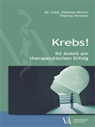 Thomas Fentner, Hellmu Münch, Hellmut Münch, Hellmut (Dr. med.) Münch - Krebs!