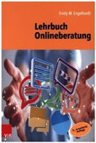 Emily M Engelhardt, Emily M. Engelhardt - Lehrbuch Onlineberatung
