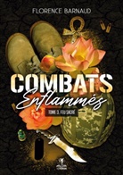 Florence Barnaud - Combats Enflammés - Tome 3