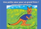 Laurence Barbut Bellagamba - Une petite soeur pour un grand frère