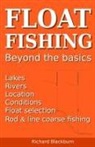Richard Blackburn - Float Fishing beyond the basics