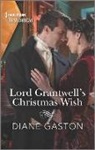 Diane Gaston - Lord Grantwell's Christmas Wish
