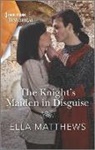 Ella Matthews - The Knight's Maiden in Disguise