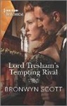 Bronwyn Scott - Lord Tresham's Tempting Rival