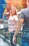 Marie Ferrarella - The Late Bloomer's Road to Love