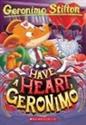 Geronimo Stilton - Have a Heart, Geronimo (Geronimo Stilton #80)
