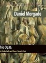 Daniel Morgade - Trio Op36 for violin, cello and piano