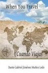 Dante Gabriel Jiménez Muñ Muñoz Ledo - When you Travel, Cuando Viajas