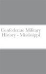 Charles E. Hooker, John C. Rigdon - Confederate Military History - Mississippi