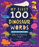 Chris Ferrie, Lindsay Dale-Scott - My First 100 Dinosaur Words