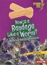 Walt Brody - How Is a Bandage Like a Worm?