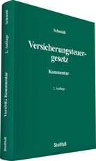 Rolf Schmidt - Versicherungsteuergesetz Kommentar