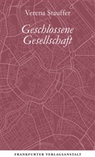 Verena Stauffer - Geschlossene Gesellschaft