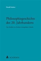 Harald Seubert - Philosophiegeschichte des 20. Jahrhunderts