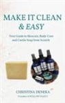 Christina Deneka - Make it Clean & Easy