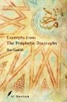 Ibn Kathir - Excerpts from The Prophetic Biography