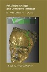 Arnd Schneider, Arnd Schneider, Schneider Arnd - Art, Anthropology, and Contested Heritage
