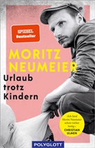 Moritz Neumeier - Urlaub trotz Kindern