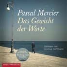 Pascal Mercier, Markus Hoffmann - Das Gewicht der Worte, 3 Audio-CD, 3 MP3 (Hörbuch)