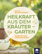 Silvia Baumgartner - Heilkraft aus dem Kräutergarten