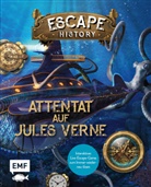 Gilles Saint-Martin - Escape History - Attentat auf Jules Verne: Interaktives Live-Escape-Game zum Immer-wieder-neu-lösen