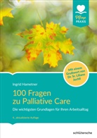 Ingrid Hametner - 100 Fragen zu Palliative Care