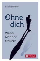 Erich Lehner - Ohne dich
