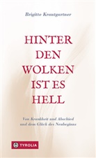 Brigitte Krautgartner - Hinter den Wolken ist es hell