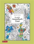 Beatrix Weger - Das große Ausmalbuch Tirol