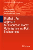 Berend Denkena, Marku Sommer, Markus Sommer, Josip Stjepandi¿, Josip Stjepandic - DigiTwin: An Approach for Production Process Optimization in a Built Environment